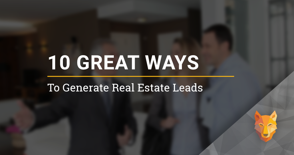 10 Great Ways to Generate Real Estate Leads