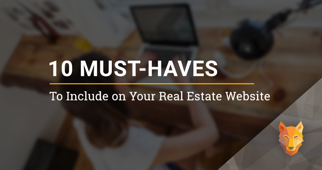 10 Must-Haves to Include on Your Real Estate Website