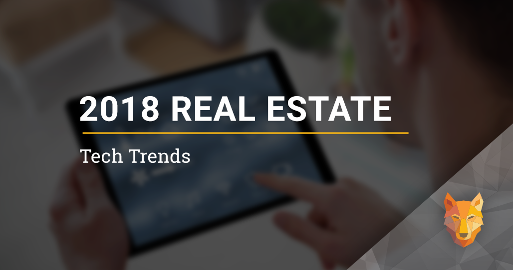 2018 Real Estate Technology Trends