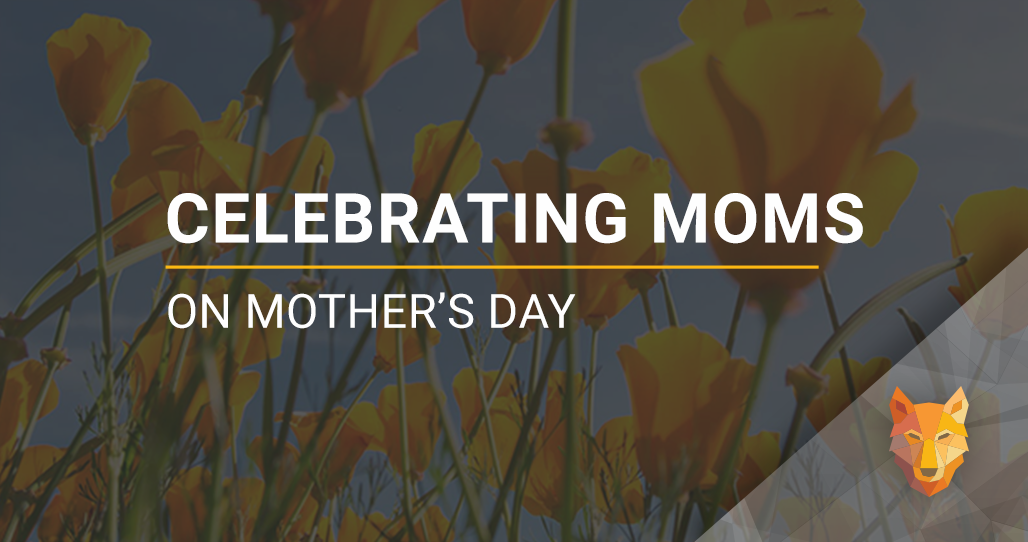 Celebrating WolfNet’s Moms on Mother’s Day