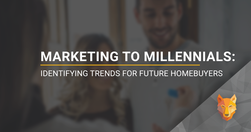 Marketing to Millennials: Identifying Trends for Future Homebuyers