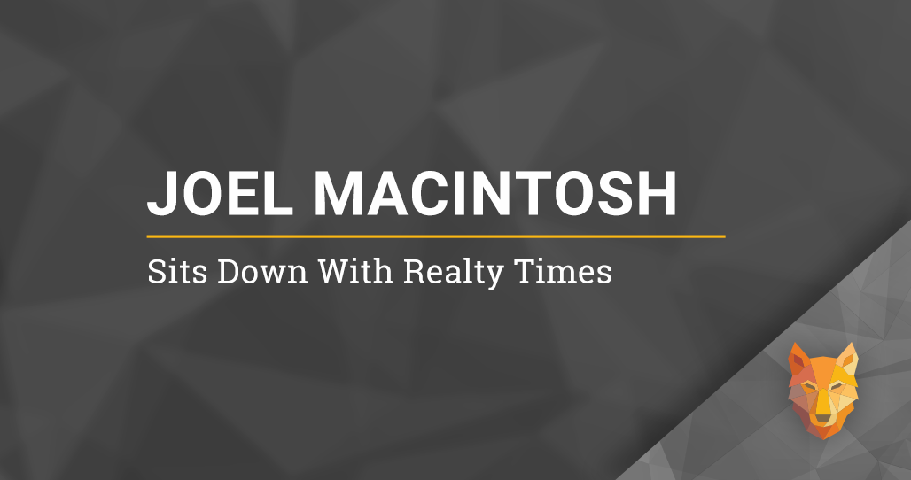 CEO Joel MacIntosh Sits Down with Realty Times
