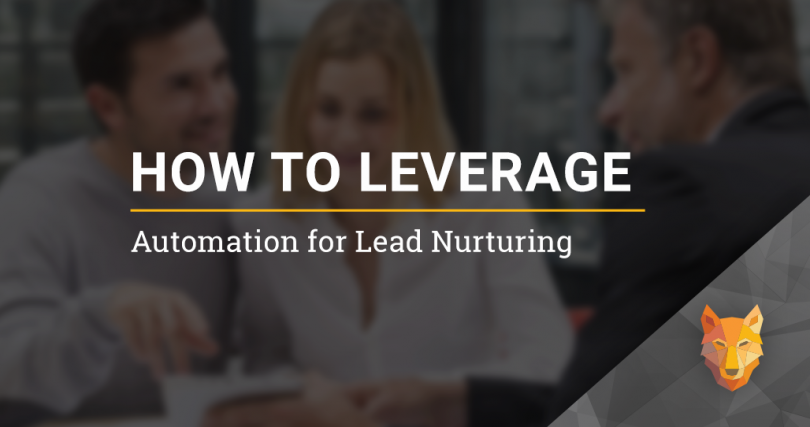 Leverage Marketing Automation for Lead Nuturing