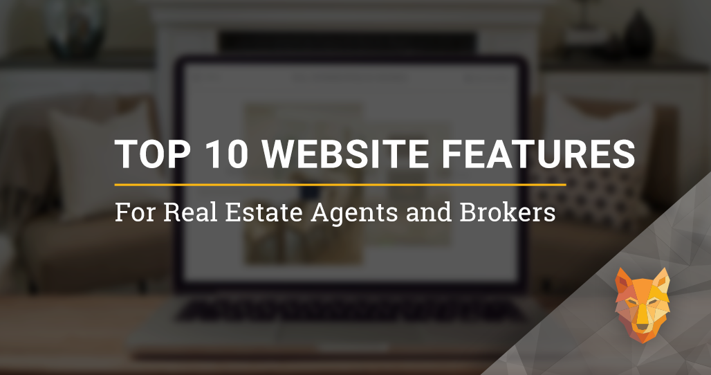 Download our Top 10 Website Features for Real Estate Agents and Brokers now!