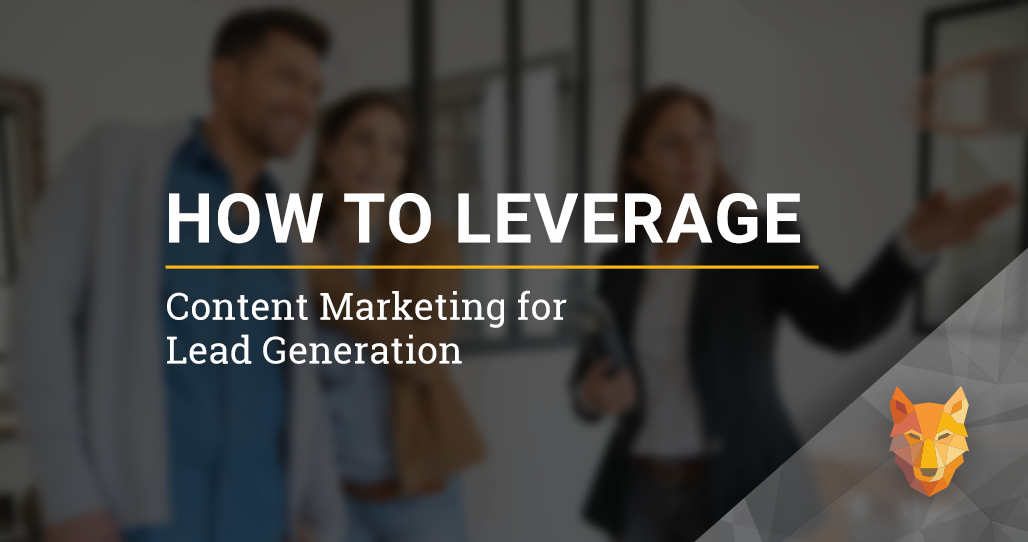 How To Leverage Content Marketing For Lead Generation